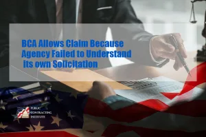 BCA Allows Claim Because Agency Failed to Understand its own Solicitation