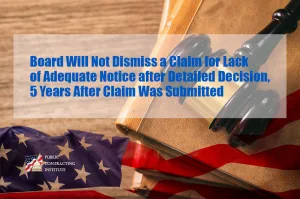 Board Will Not Dismiss a Claim for Lack of Adequate Notice after Detailed Decision, 5 Years After Claim Was Submitted