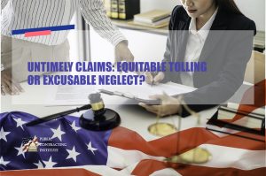UNTIMELY CLAIMS: EQUITABLE TOLLING OR EXCUSABLE NEGLECT?