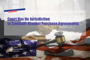 Court-Has-No-Jurisdiction-to-Consider-Blanket-Purchase-Agreements